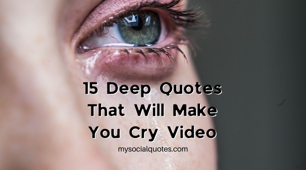 15 Deep Quotes That Will Make You Cry Video