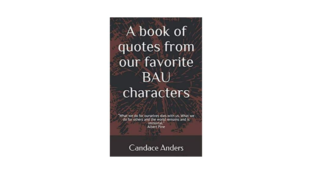 Book of Quotes About Favorite BAU Characters Candace Anders