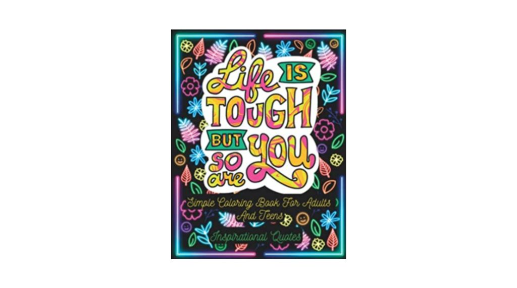 Life Is Tough But So Are You Adult Inspirational Quotes Color Book