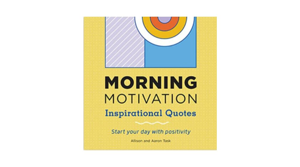 Morning Motivation Inspirational Quotes Book by Writer Allison Task