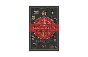 Self Mastery Quotes Book Timeless All Words of Wisdom Quotes